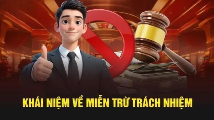 Khái nhiệm miễn trừ trách nhiệm